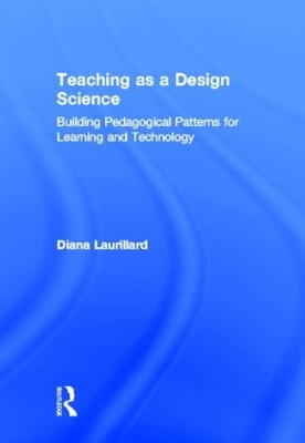 Teaching as a Design Science; Diana Laurillard; 2012