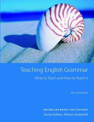 Teaching English Grammar; Jim Scrivener; 2010