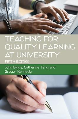 Teaching for Quality Learning at University 5e; John Biggs; 2022