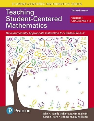 Teaching Student-Centered Mathematics; John A Van De Walle; 2017