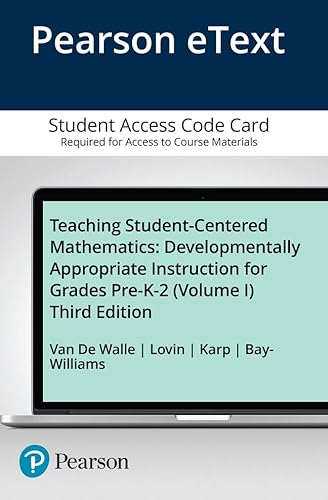 Teaching Student-Centered Mathematics; John A Van De Walle; 2018