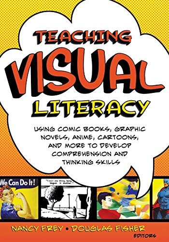 Teaching Visual Literacy; Nancy Frey; 2008