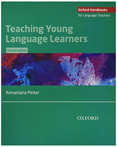 Teaching Young Language Learners; Annamaria Pinter; 2017