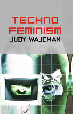 TechnoFeminism; Judy Wajcman; 2004