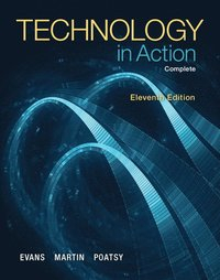 Technology In Action, Complete; Alan Evans, Martin Kendall, Poatsy Mary Anne; 2014