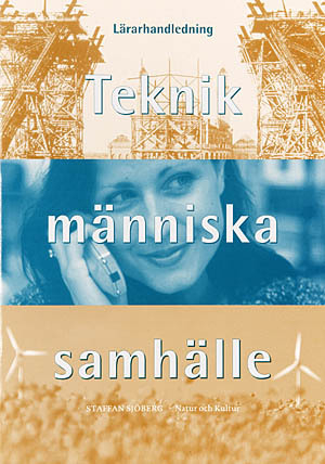 Teknik människa samhälle Elevbok; Staffan Sjöberg; 2000