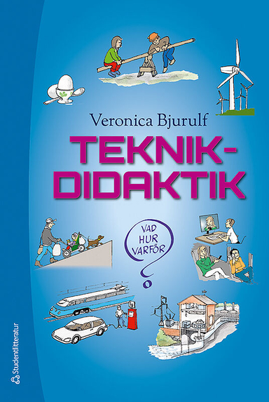 Teknikdidaktik; Veronica Bjurulf; 2013