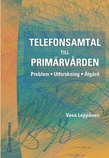 Telefonsamtal till primärvården; Vesa Leppänen; 2002