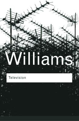 Television; Raymond Williams; 2003