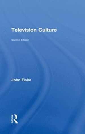 Television culture; John Fiske; 2011