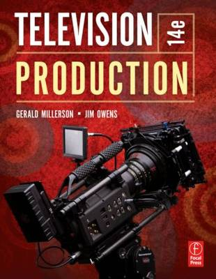 Television Production; Gerald Millerson, Jim Owens; 2009