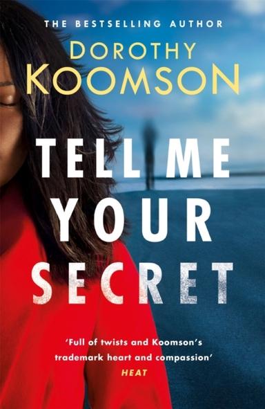 Tell Me Your Secret; Dorothy Koomson; 2020