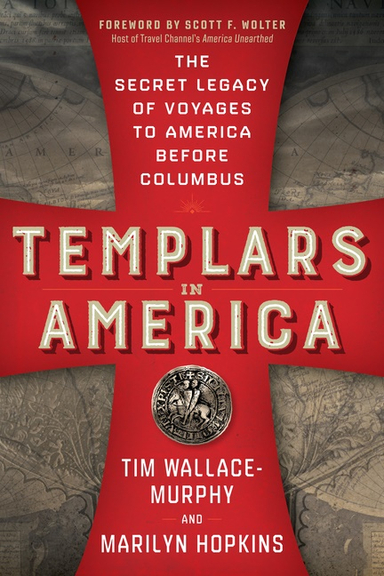 Templars In America; Tim Wallace-Murphy, Marilyn Hopkins; 2023