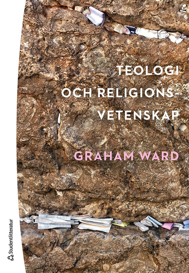 Teologi och religionsvetenskap; Graham Ward; 2020