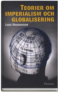 Teorier om imperialism och globalisering; Lars Magnusson; 2002