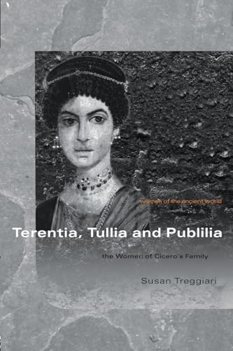 Terentia, Tullia and Publilia; Susan Treggiari; 2007