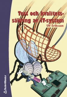 Test och kvalitetssäkring av IT-system; Ulf Eriksson; 2004