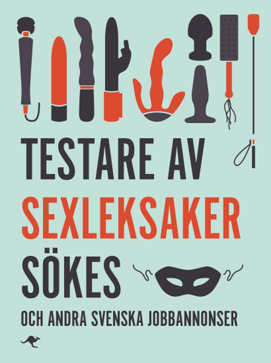 Testare av sexleksaker sökes : och andra svenska jobbannonser; Leif Eriksson, Martin Svensson; 2016