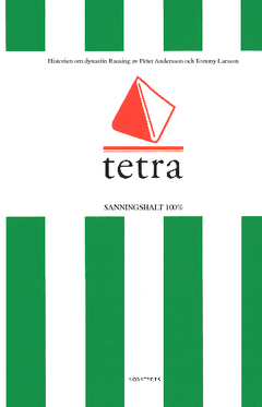 Tetra : historien om dynastin Rausing; Peter Andersson, Tommy Larsson; 2013