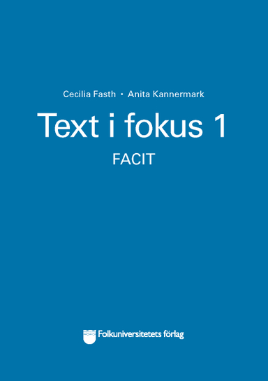 Text i fokus 1 facit; Cecilia Fasth, Anita Kannermark; 2003