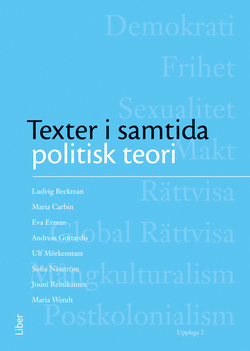 Texter i samtida politisk teori; Maria Carbin, Jouni Reinikainen, Maria Wendt Höjer, Ulf Mörkenstam, Sofia Näsström, Ludvig Beckman; 2009