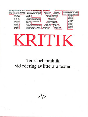 Textkritik : teori och praktik vid edering av litterära texter; Sture Allén, Tore Wretö, Inge Jonsson, Johan Svedjedal, Lars Huldén, Lars Dahlbäck, Gunnar Hillbom, Bertil Romberg, Martin Gellerstam, Sven-Göran Malmgren, Gunnar Ollén, Sven-Bertil Jansson, Bernt Olsson, Per s. Ridderstad, Helena Solstrand-Pipping, Stina Hansson, Bo Ralph; 1991