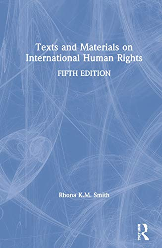 Texts and materials on international human rights; Rhona K. M. Smith; 2019