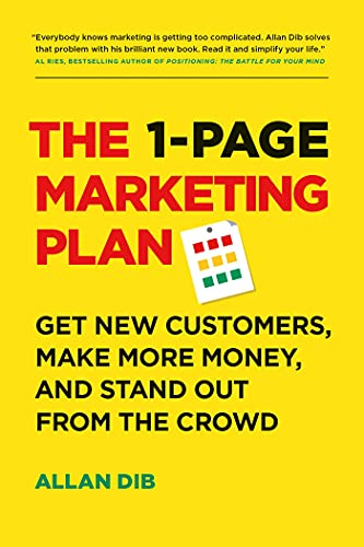 The 1-Page Marketing Plan; Allan Dib; 2018