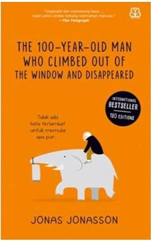 The 100-year-old man who climbed out of the window and disappeared; Jonas Jonasson; 2018