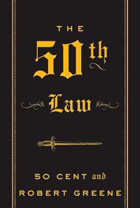 THE 50TH LAW; 50 Cent, Robert Greene; 2009