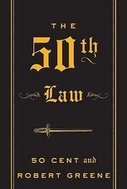 The 50th Law; Robert Greene, 50 Cent; 2013