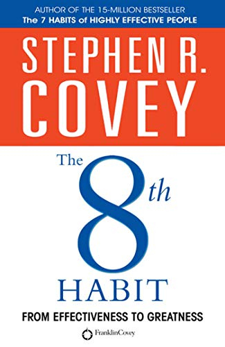 The 8th Habit; Stephen R Covey; 2006