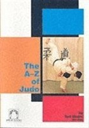 The A-z of Judo; Syd Hoare; 1993