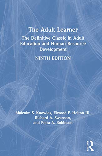 The adult learner : the definitive classic in adult education and human resource development; Knowles; 2020