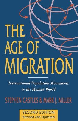 The Age of Migration; Castles Stephen, Mark J. Miller; 1998