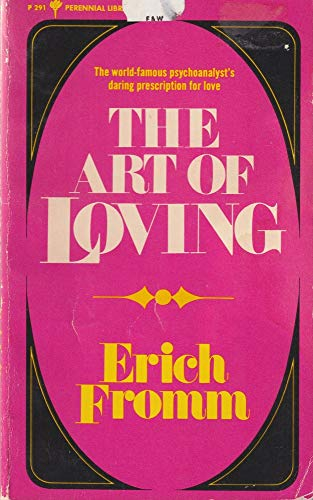 The art of loving; Erich Fromm