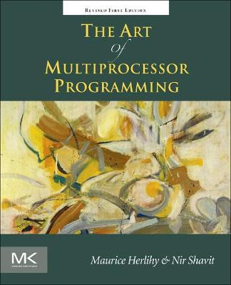 The Art of Multiprocessor Programming, Revised Reprint; Maurice Herlihy, Nir Shavit; 2012