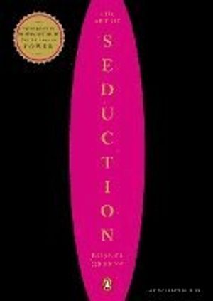 The Art of Seduction; Robert Greene; 2003