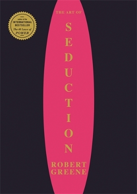 The Art Of Seduction; Robert Greene; 2004