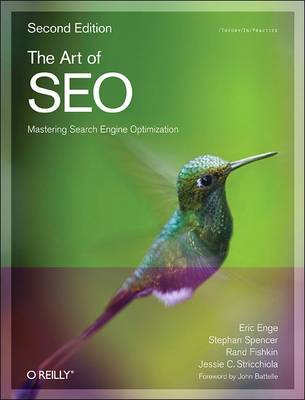 The Art of SEO; Eric Enge, Stephan Spencer, Rand Fishkin, J Stricchiola; 2012