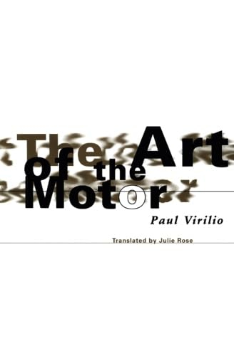 The art of the motor; Paul Virilio; 1995