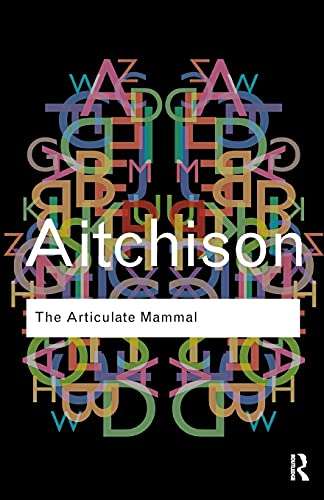 The Articulate Mammal; Jean Aitchison; 2011