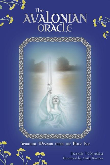 The Avalonian Oracle; Jhenah Telyndru; 2016