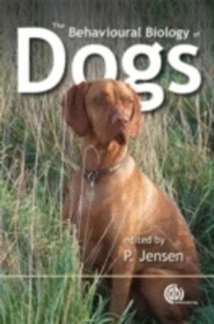 The Behavioural Biology Of Dogs; Per Jensen; 2007