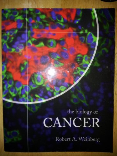 The Biology of Cancer; Weinberg Robert; 2006