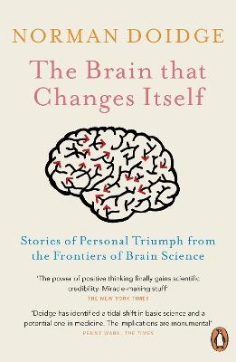 The Brain That Changes Itself; Norman Doidge; 2008