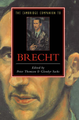 The Cambridge Companion to Brecht; Peter Thomson, Glendyr Sacks; 1994