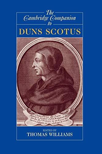 The Cambridge Companion to Duns Scotus; Thomas Williams; 2002