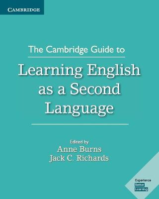 The Cambridge Guide to Learning English as a Second Language; Anne Burns; 2018