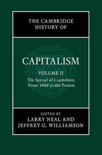 The Cambridge History of Capitalism; Larry Neal; 2014